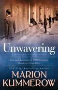 Unwavering: Based on a True Story of Love and Resistance - Paperback