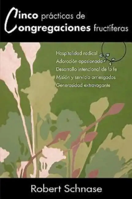 Cinco Practicas de Congregaciones Fructiferas: Five Practices of Fruitful Congregations (Spanish Version) - Paperback