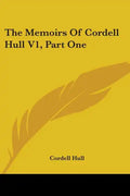 The Memoirs Of Cordell Hull V1, Part One - Paperback