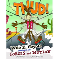 Thud!: Wile E. Coyote Experiments with Forces and Motion - Paperback