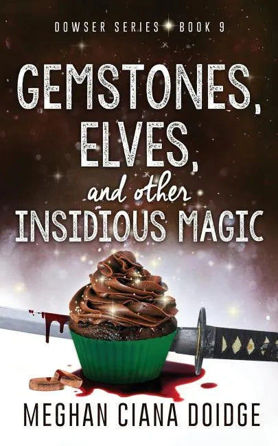 Gemstones, Elves, and Other Insidious Magic - Paperback