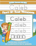 Letter Tracing for Kids Caleb Trace my Name Workbook: Tracing Books for Kids ages 3 - 5 Pre-K & Kindergarten Practice Workbook - Paperback