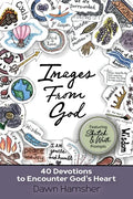 Images From God: 40 Devotions to Encounter God's Heart - Paperback