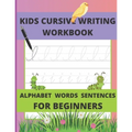 Kids Cursive Writing Workbook: Cursive Writing Instruction, Teach Cursive (Letters, Words, Sentences) - Paperback