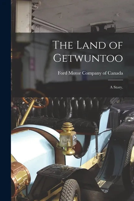 The Land of Getwuntoo: a Story. - Paperback