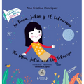The Moon, Julia, and the Telescope, with Solar System Activity: La luna, Julia y el telescopio, con actividad del sistema solar - Hardcover
