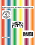 A Fleet History of the San Francisco Municipal Railway - Paperback