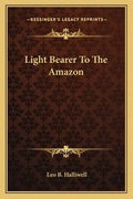 Light Bearer to the Amazon - Paperback