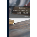 Build-it-yourself Ranch-type House - Hardcover