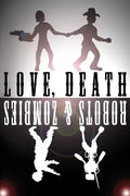 Love, Death, Robots, and Zombies - Paperback