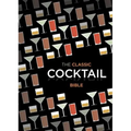 Classic Cocktail Bible - Hardcover