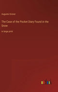 The Case of the Pocket Diary Found in the Snow: in large print - Hardcover