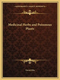 Medicinal Herbs and Poisonous Plants - Paperback