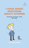 I Have Mixed Emotions About Storms: Selected Cartoons from THE POET - Volume 9 - Paperback