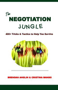 The Negotiation Jungle: 400+ Tricks & Tactics to Help You Survive - Paperback
