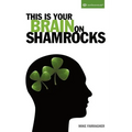 This Is Your Brain on Shamrocks - Paperback