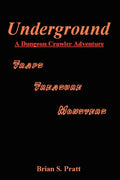 Underground: A Dungeon Crawler Adventure - Paperback