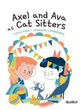 Axel and Ava as Cat Sitters - Hardcover