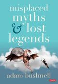 Misplaced Myths and Lost Legends - Paperback