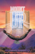 Mount Up: Real Life Stories to Renew Your Hope and Increase Your Strength in the Lord. - Paperback