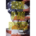 Stone Is Not Forever - Paperback