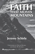 The Faith That Moves Mountains - Paperback