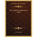 The Legend Of Laddin's Rock (1902) - Hardcover