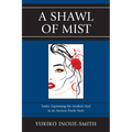 Shawl of Mist: Tanka: Expressing the Modern Soul in an Ancient Poetic Style - Paperback