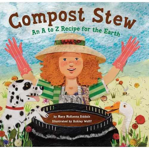 Compost Stew: An A to Z Recipe for the Earth - Hardcover