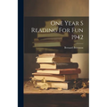 One Year S Reading For Fun 1942 - Paperback
