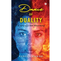 Dance of Duality: A Story of a Soul Blossoming - Paperback