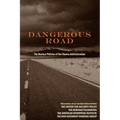 Dangerous Road: The Nuclear Policies of the Obama Administration - Paperback