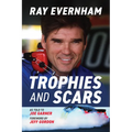 Trophies and Scars: Ray Evernham - Paperback