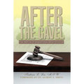 After the Gavel: The ABC's of Happiness After Divorce - Hardcover