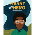 Harry the Hero: A Mental Health Book for Children! - Paperback