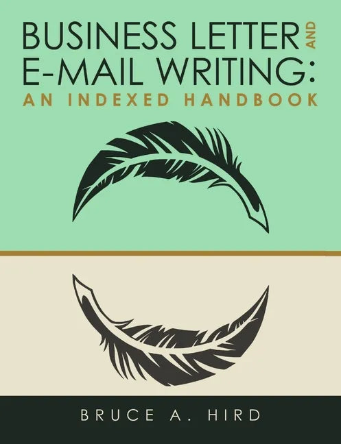Business Letter and E-mail Writing: An Indexed Handbook - Paperback