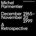 Michel Parmentier: December 1965-November 20, 1999: A Retrospective - Hardcover