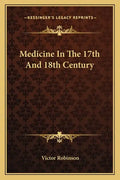 Medicine in the 17th and 18th Century - Paperback