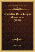 Gramatica De La Lengua Menorquina (1858) - Paperback