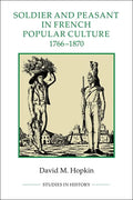 Soldier and Peasant in French Popular Culture, 1766-1870 - Paperback