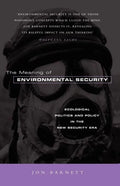 The Meaning of Environmental Security: Ecological Politics and Policy in the New Security Era - Paperback