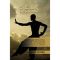 Self-Discipline Made Easy: A Complete Beginners Guide To Build Momentum To Succeed, Discipline The Mind Body And Spirit. Learn To How To Harness - Paperback