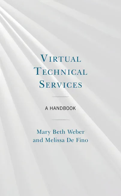 Virtual Technical Services: A Handbook - Paperback
