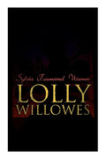 Lolly Willowes: The Power of Witchcraft in Every Woman (Feminist Classic) - Paperback