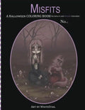 Misfits A Halloween Coloring Book for Adults and Spooky Children: Witches, Bones, Cats, Ghosts, Zombies, teddy bear Serial Killers and MORE! - Paperback