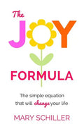 The Joy Formula: The Simple Equation That Will Change Your Life - Paperback