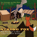 Strong Fox: How Fox Came to Help a Village Grow Stronger - Paperback