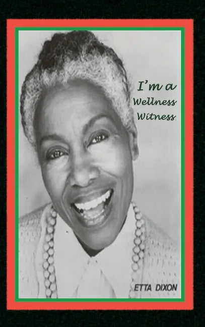 I'm a Wellness Witness - Hardcover