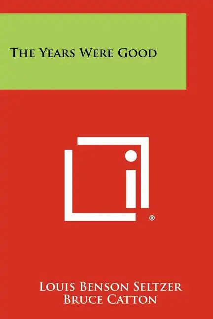 The Years Were Good - Paperback