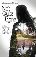 Not Quite Gone (A Lowcountry Mystery) - Paperback